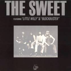The Sweet : Featuring Little Willy and Blockbuster